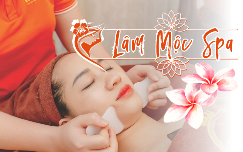 Lâm Mộc Spa - Spa Dưỡng Sinh Uy Tín Tốt Nhất Tại Hóc Môn